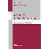 Advances in Social Computing: Third International Conference on Social Computing, Behavioral Modeling, and Prediction, SBP 2010, Bethesda, MD, USA, ... (Lecture Notes in Computer Science, 6007)