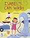 Isabel's Car Wash - Book by Sheila Bair