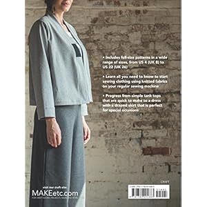 A Beginner’s Guide to Sewing with Knitted Fabrics: Everything you need to know to make 20 essential garments