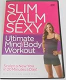 Slim Calm Sexy Ultimate Mind/Body Workout