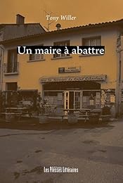 Un  maire à abattre