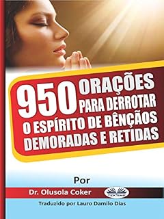 Livro 950 Orações para derrotar o espírito de bênçãos demoradas e retidas