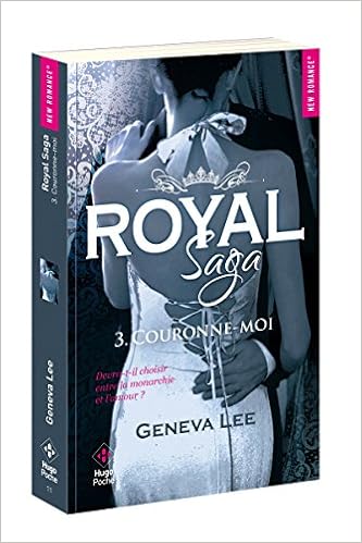 Royal Saga Tome 3 Couronne Moi New Romance French Edition 9782755633825 Amazon Com Books