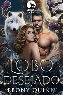 Livro Lobo Desejado: Um romance paranormal de companheiros predestinados e metamorfos lobos (Lobos de Willowbrook Livro 4)