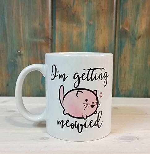 I'm getting meowied, engagement mug, engagement, engaged mug, engagement gift, wedding planning mug, mrs mug, bride mug, cat mug