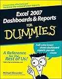 Excel 2007 Dashboards and Reports For Dummies by Michael Alexander