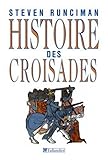 Histoire des Croisades by 