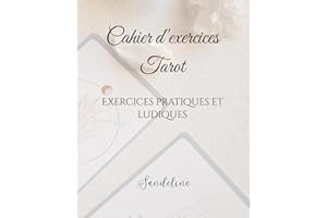 Cahier d'exercices - Tarot: Explorer le tarot de manière ludique et pratique