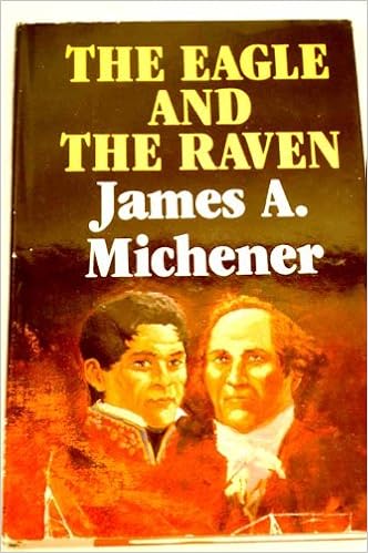 The Eagle And The Raven Amazon Co Uk Michener James A 9780436279751 Books