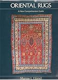 Oriental Rugs: A New Comprehensive Guide by