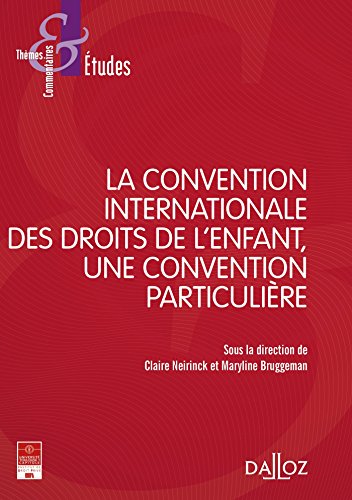 La  Convention internationale des droits de l'enfant, CIDE, une convention particulière