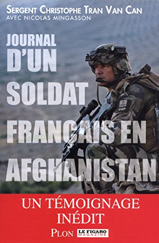 Journal d'un soldat français en Afghanistan (French Edition) by Christophe TRAN VAN CAN