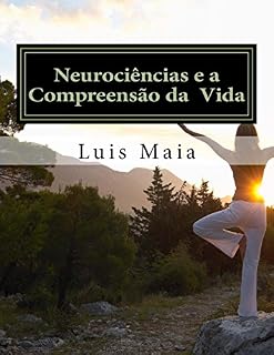 Livro Neurociências e a Compreensão da Vida: Aportes de Neurociências