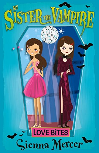 Love Bites (My Sister the Vampire)