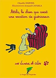 Attila, le chien qui avait une vocation de guérisseur