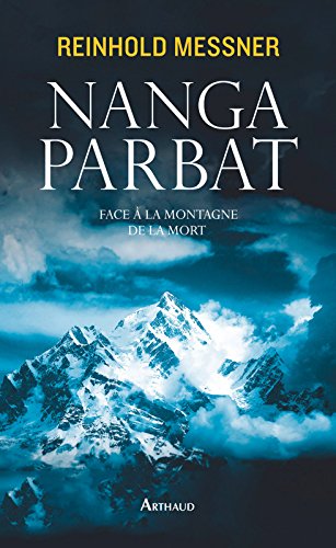 Amazoncom Nanga Parbat Face à La Montagne De La Mort La