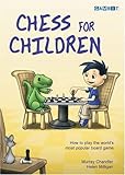 Chess for Children: How to Play the World's Most