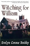 Witching for William by