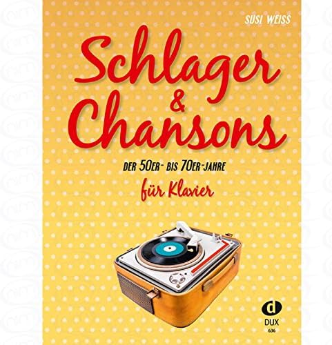 Schlager + Chansons of the 50s to 70s - arranged for piano [sheet music]