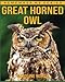 Great Horned Owl: Amazing Photos & Fun Facts Book About Great Horned Owl For Kid (Remember Me Series)