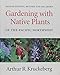 Gardening With Native Plants of the Pacific Northwest by 