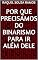 Livro Por que precisamos do binarismo para ir além dele