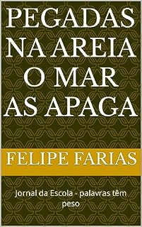 Livro Pegadas na areia o mar as apaga: Jornal da Escola - palavras têm peso