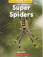 Super Spiders (Science Vocabulary Readers) 0439876389 Book Cover