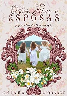 Livro Mães, filhas e esposas (Coleção O Clube dos Devassos Livro 5)