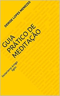 Livro Guia Prático de Meditação: Esoterismo Antigo Egito