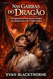 Livro Nas Garras do Dragão: Fui capturado por um monstro lendário que desejava meu corpo e minha rendição