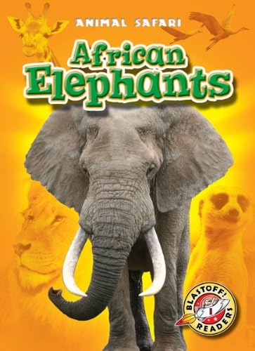 African Elephants (Blastoff! Readers: Animal Safari)