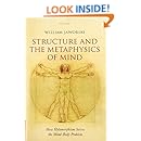 Structure and the Metaphysics of Mind: How Hylomorphism Solves the Mind-Body Problem