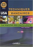Techniques bancaires BTS/DUT U5A : Le marché des particuliers by 