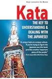 Kata: The Key to Understanding and Dealing with the Japanese!