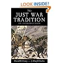 The Just War Tradition: An Introduction (American Ideals and Institutions)