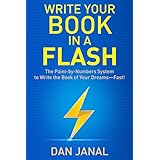 Write Your Book in a Flash: The Paint-by-Numbers System to Write the Book of Your Dreams—FAST!