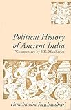Political History of Ancient India : From the Accession of Parikshit to the Extinction of the Gupta Dynasty, Raychaudhuri, Hemchandra, 0195643763