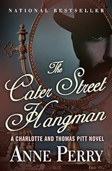 The Cater Street Hangman (Charlotte and Thomas Pitt Series Book 1) by [Perry, Anne]
