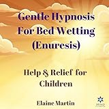 Gentle Hypnosis for Bed Wetting