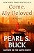 Come, My Beloved: A Novel by 