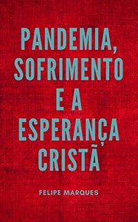 Livro Pandemia, sofrimento e a esperança cristã