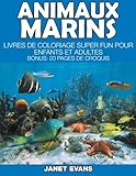 Image de Animaux Marins: Livres De Coloriage Super Fun Pour Enfants Et Adultes (Bonus: 20 Pages de Croquis) (French Edition)