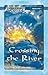 Crossing The River (Fireside Series, Vol. 2, No. 1) by Ramtha