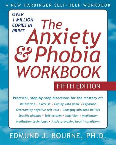 Download The Anxiety and Phobia Workbook Download The Anxiety and Phobia Workbook