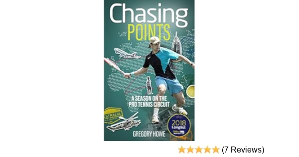 Amazon.com: Chasing Points: A Season on the Pro Tennis Circuit eBook: Gregory Howe: Kindle Store