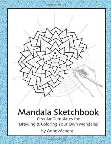 Mandala Sketchbook: Circular Templates for Drawing & Coloring Your Own Mandalas