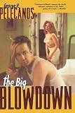 The Big Blowdown by George Pelecanos