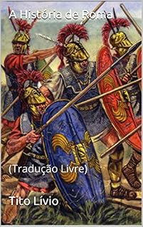 Livro A História de Roma: (Tradução Livre)
