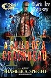 A Child of a Crackhead IV (Volume 4)
